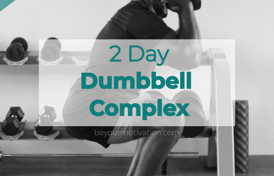 Dumbell complex 2 day